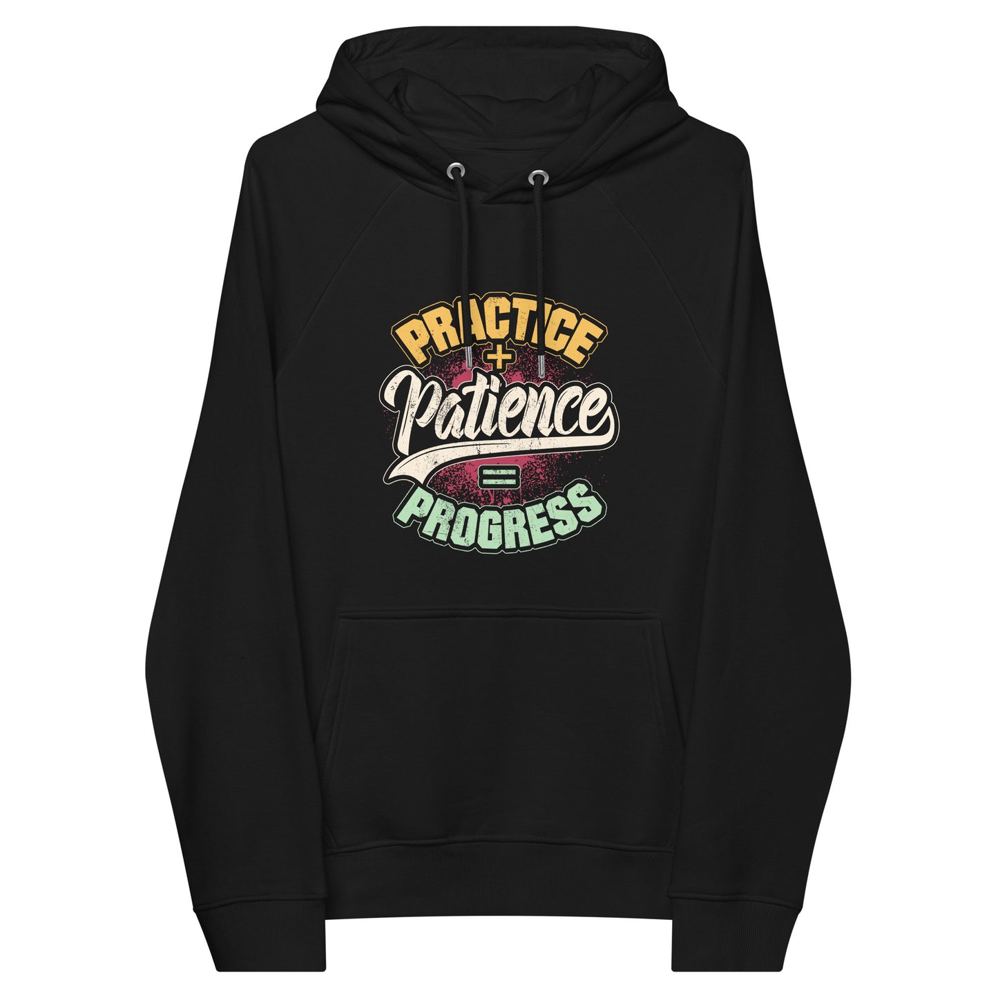 Practice + Patience = Progress Hoodie